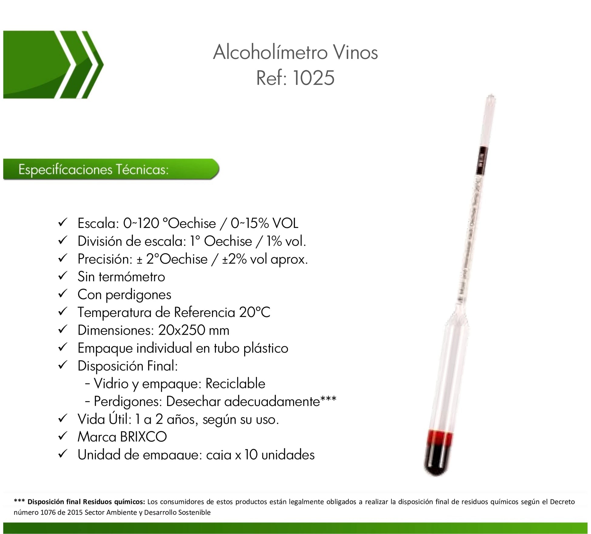 El alcoholímetro para vinos  usado en laboratorios y productores de vino artesanal. Fabricado en vidrio de alta calidad, funciona por el principio de densidad
