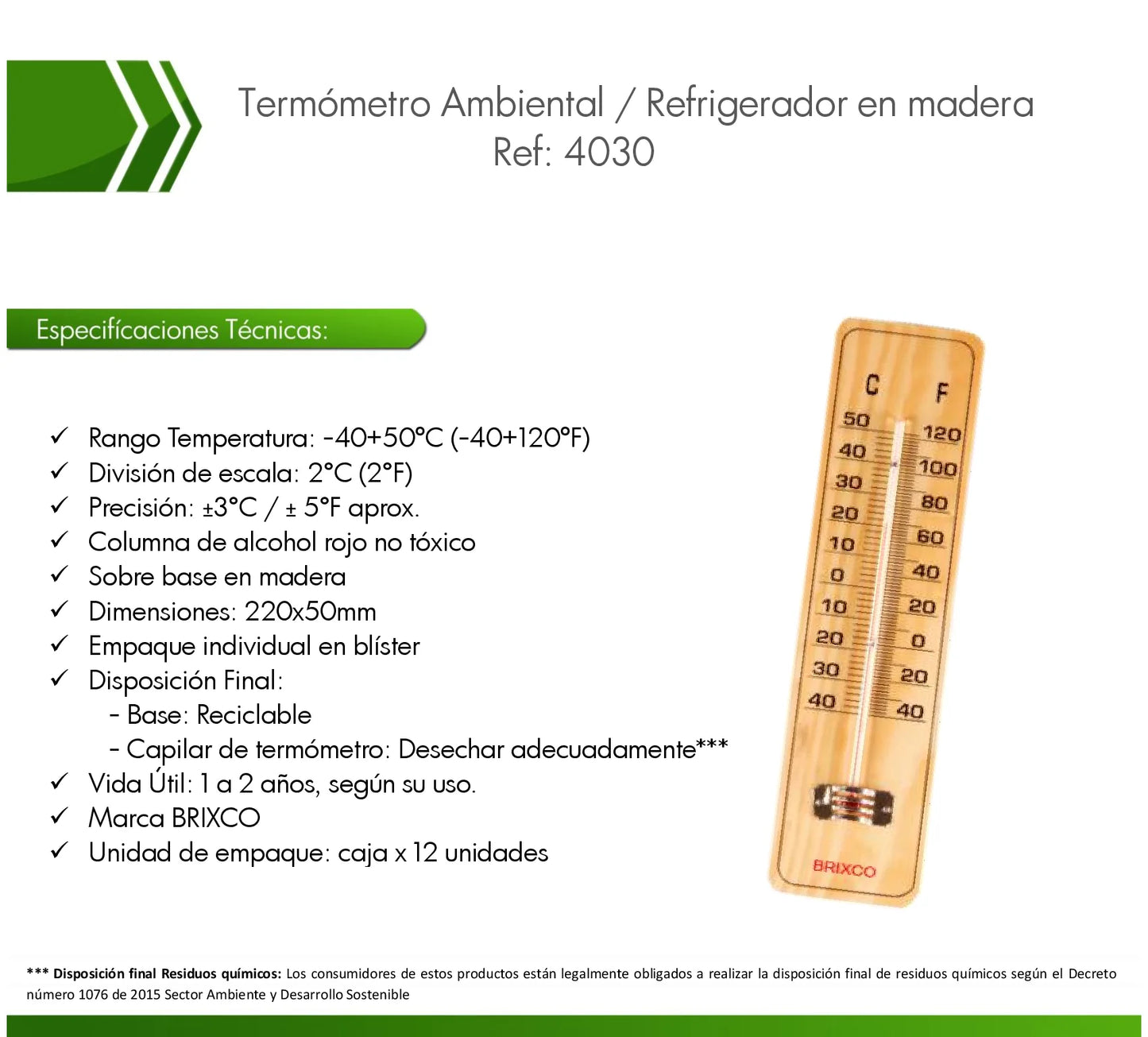 Termómetro ambiental con base de madera para controlar la temperatura en refrigeradores, congeladores y áreas de almacenamiento.
